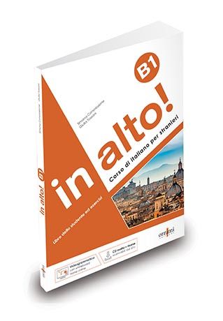 In alto!: Libro dello studente ed esercizi + audio online + Videogrammatica  B1