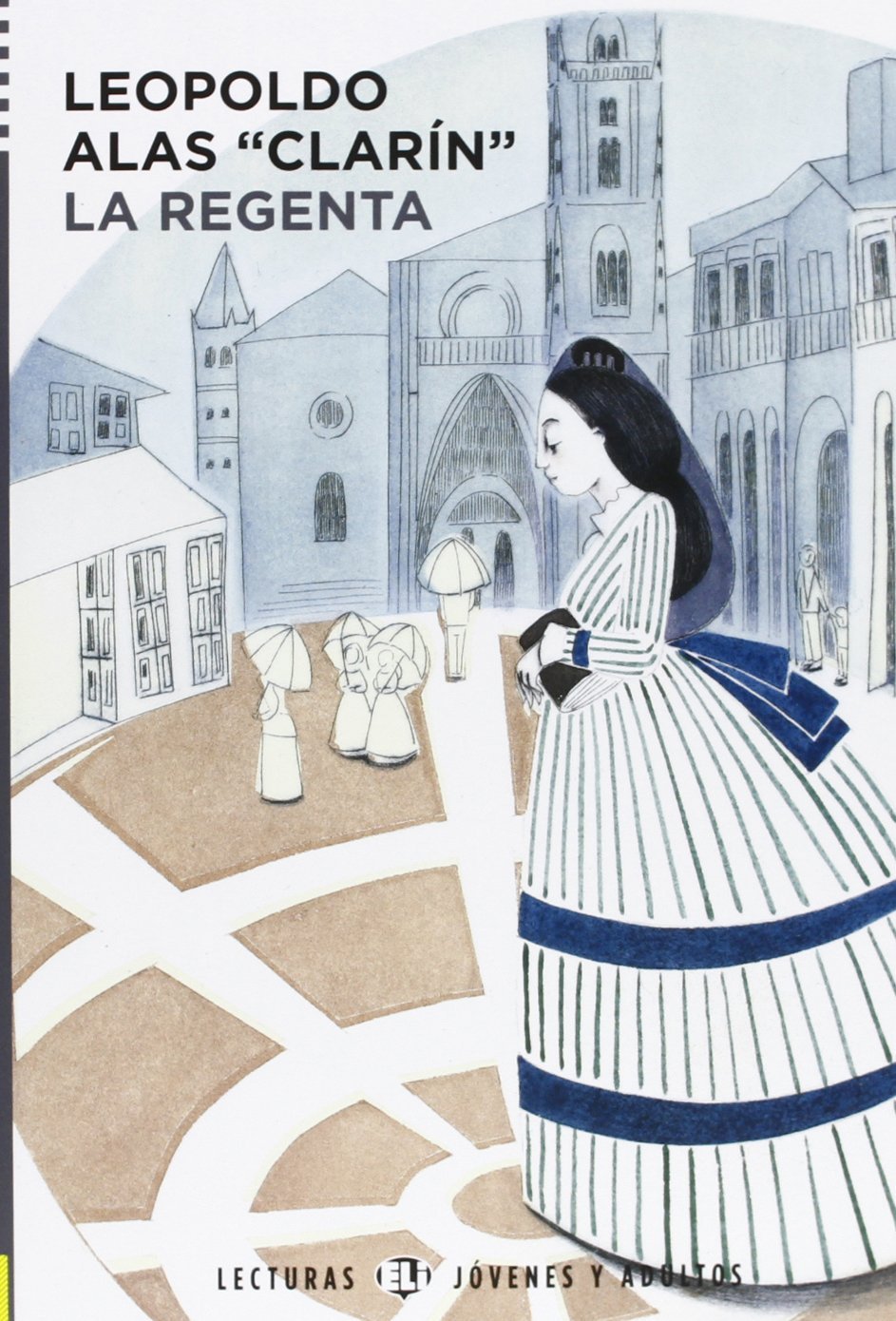 La Regenta (The Regent) by Leopoldo Alas «Clarín» (Hardcover) for