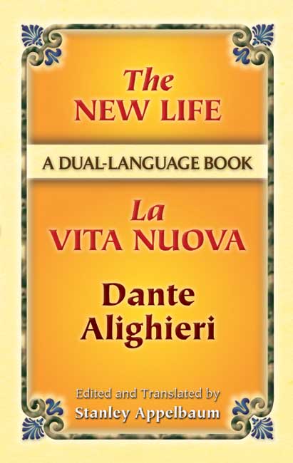 The New Life La Vita Nuova A Dual Language Book